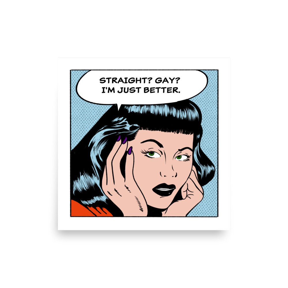 Straight? Gay? I'm Just Better Poster – Funny LGBTQ Wall Art, Retro Comic Print, Queer Pop Art Decor, Pride Gift - Image 3