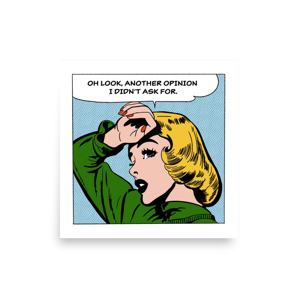 Oh Look, Another Opinion I Didn't Ask For Poster – Funny Retro Comic Print, Sassy Wall Art, LGBTQ Decor, Pop Art - Image 3