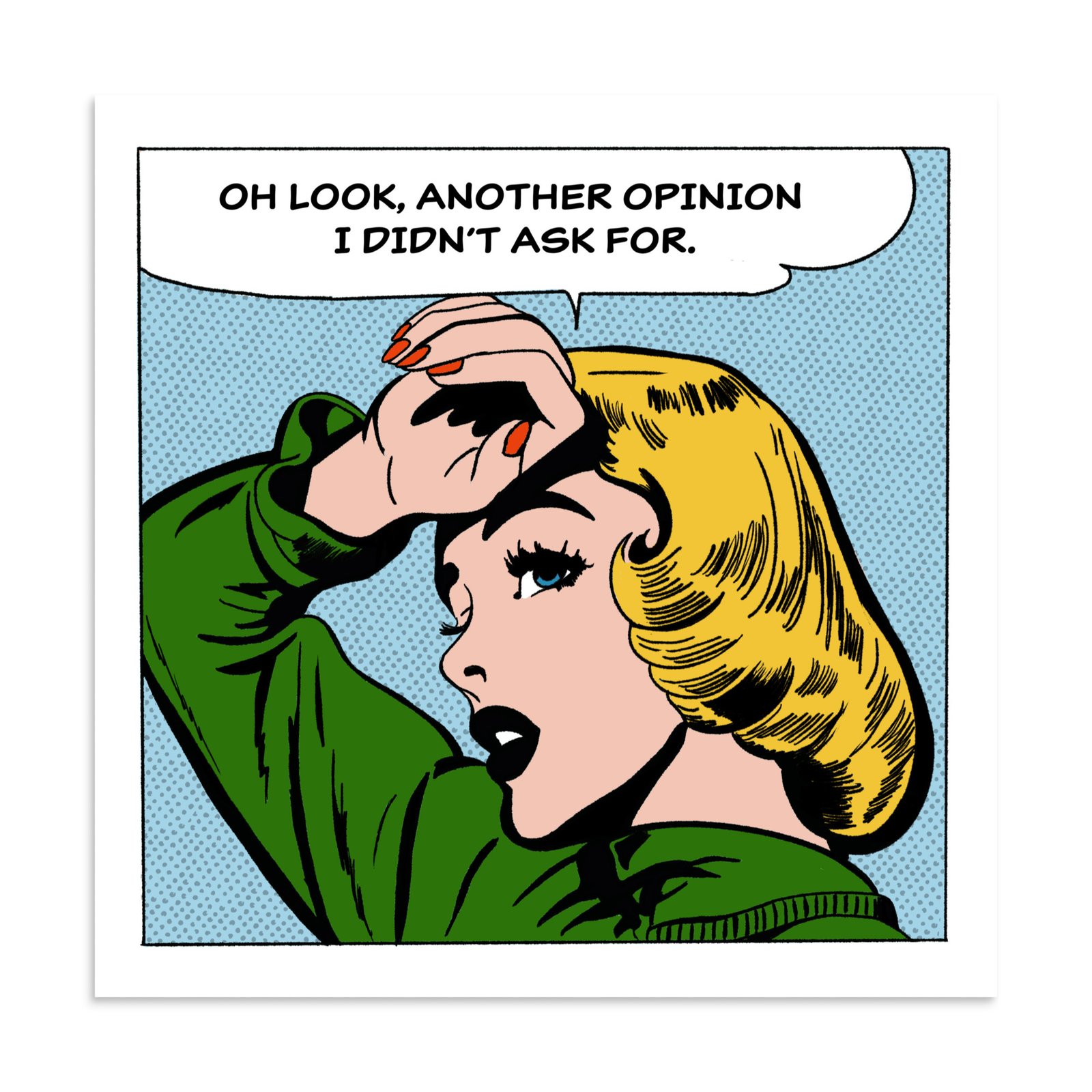 Oh Look, Another Opinion I Didn't Ask For Poster – Funny Retro Comic Print, Sassy Wall Art, LGBTQ Decor, Pop Art
