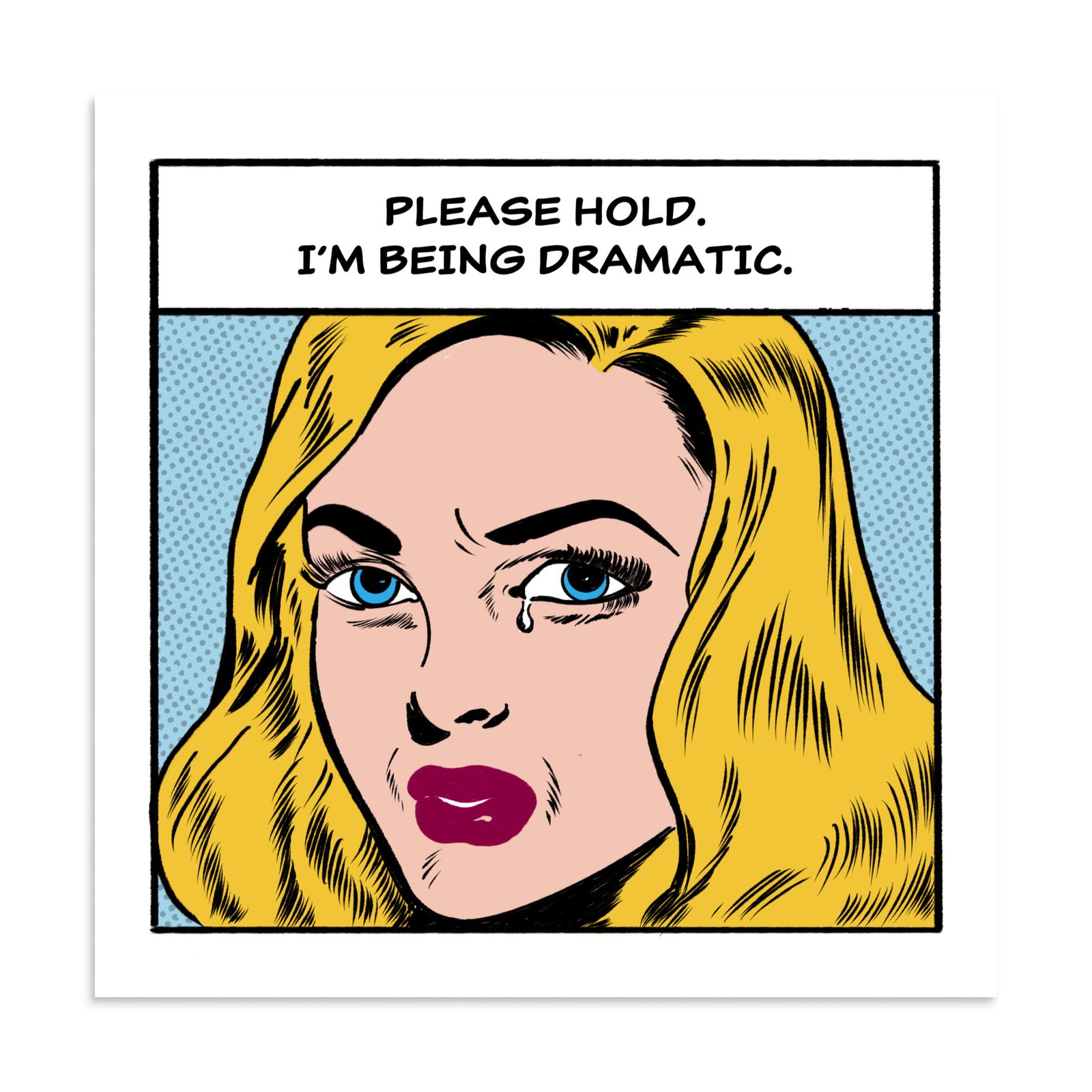 Please Hold, I'm Being Dramatic Poster – Funny Retro Comic Print, Sassy Wall Art, Pop Art Decor, Dramatic Quote Gift